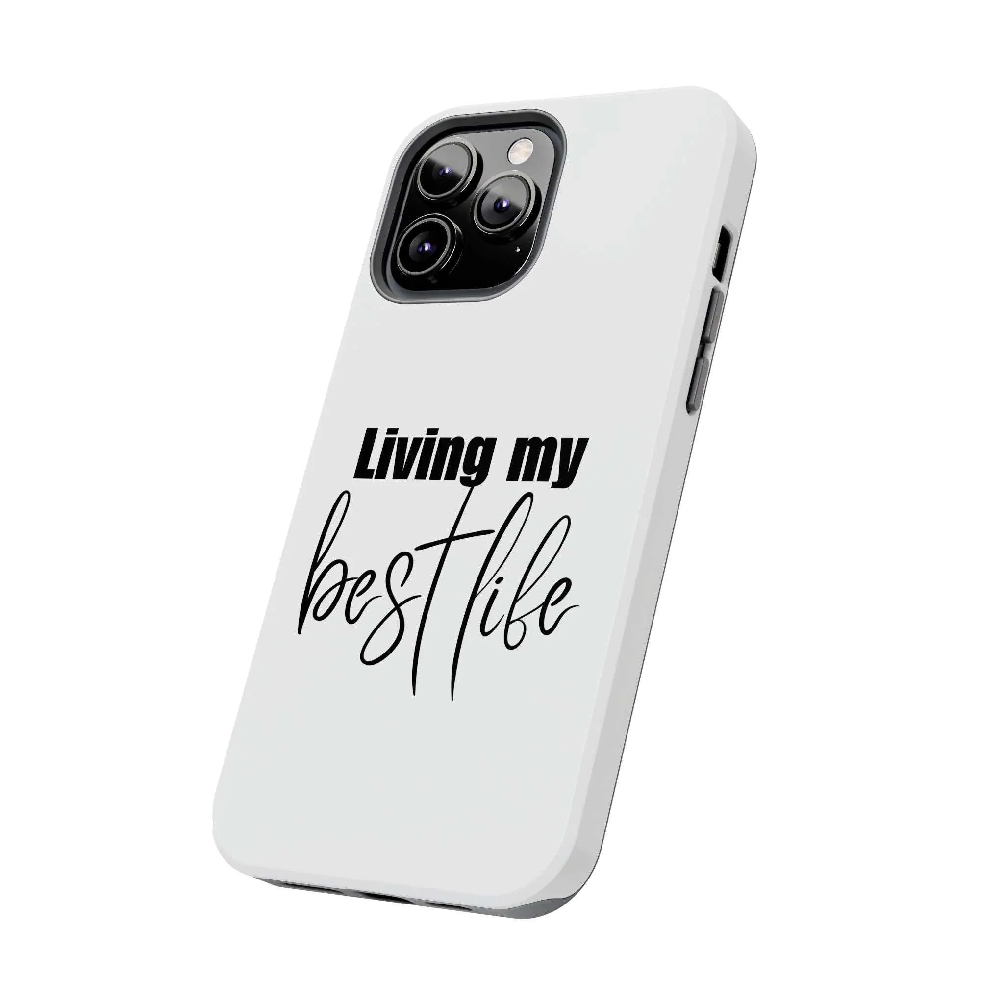 Living My Best Life Impact Resistance Phone Case for iPhone & Samsung