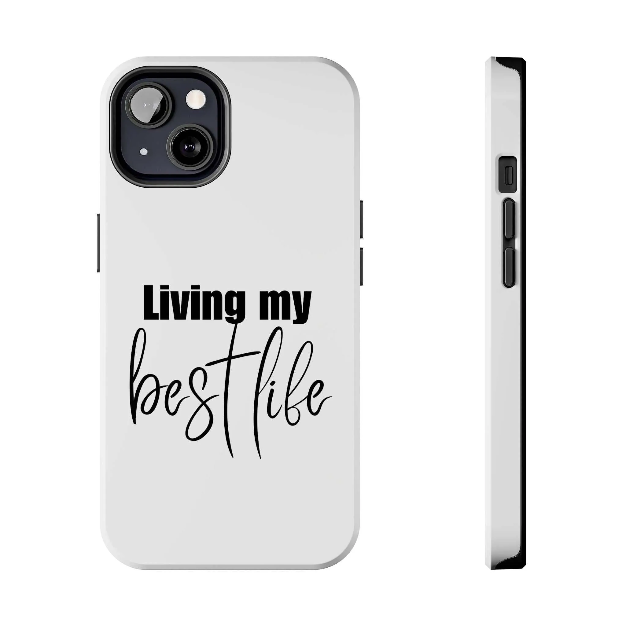 Living My Best Life Impact Resistance Phone Case for iPhone & Samsung