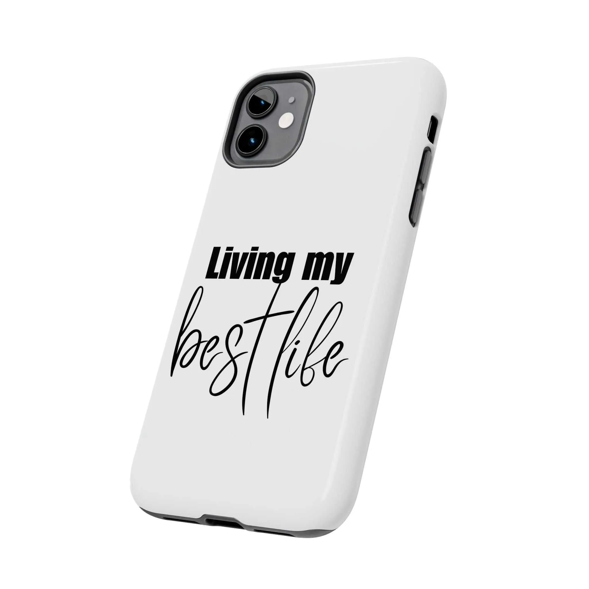 Living My Best Life Impact Resistance Phone Case for iPhone & Samsung