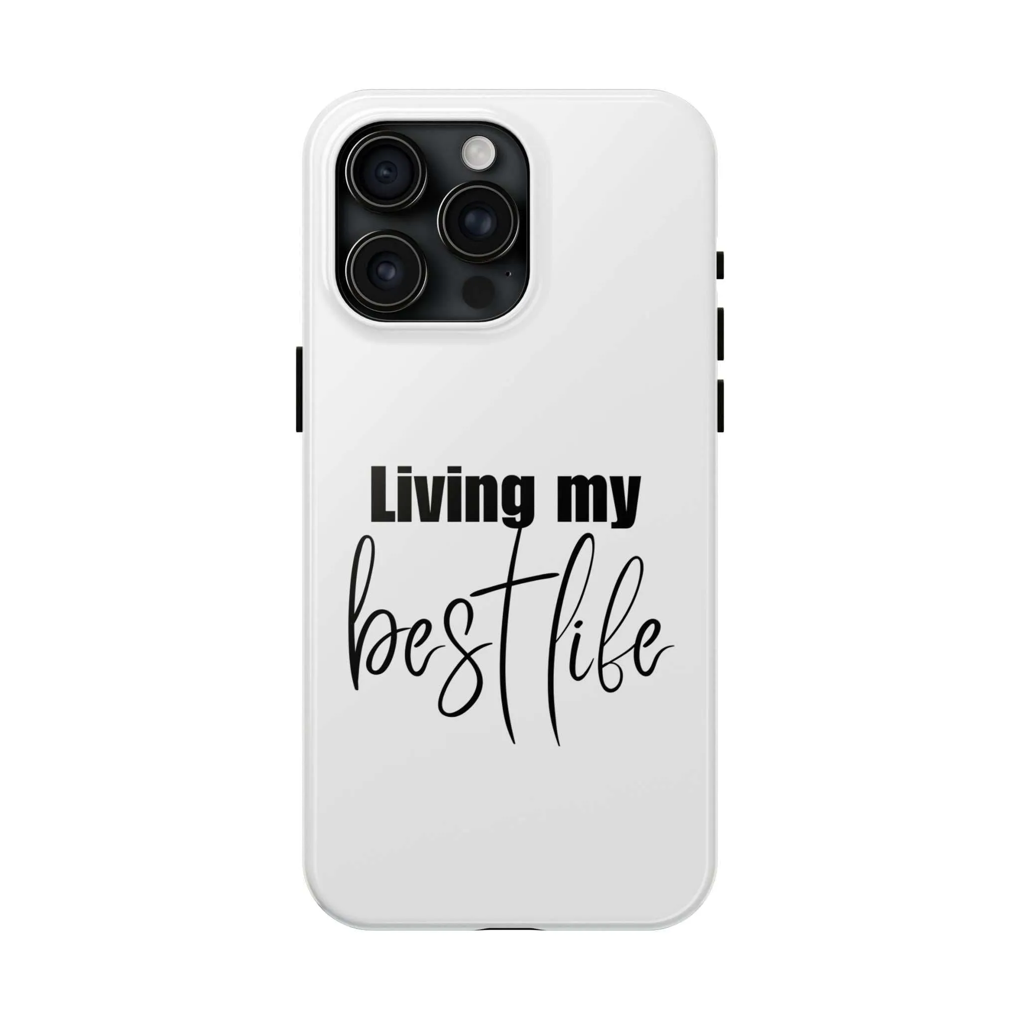 Living My Best Life Impact Resistance Phone Case for iPhone & Samsung