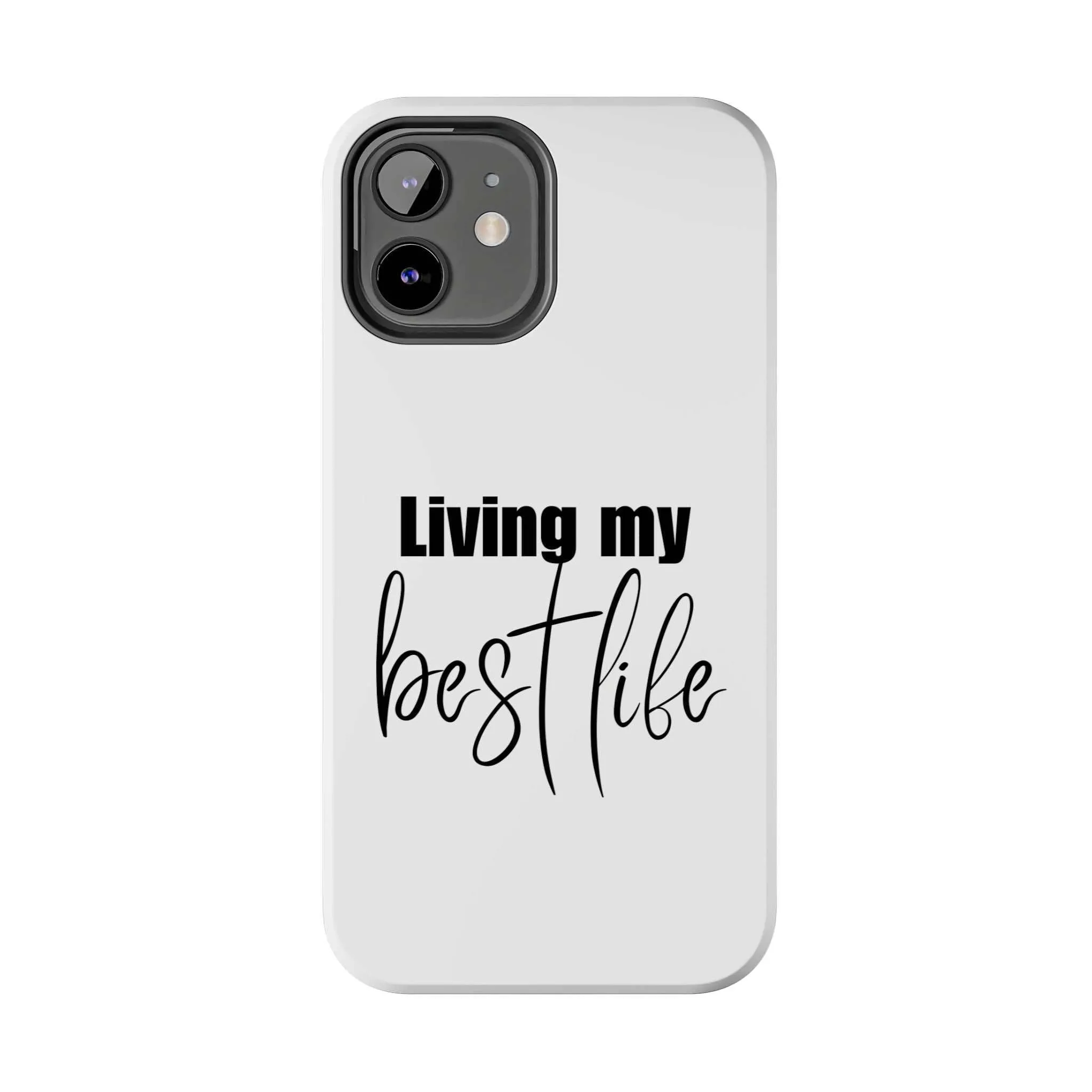 Living My Best Life Impact Resistance Phone Case for iPhone & Samsung