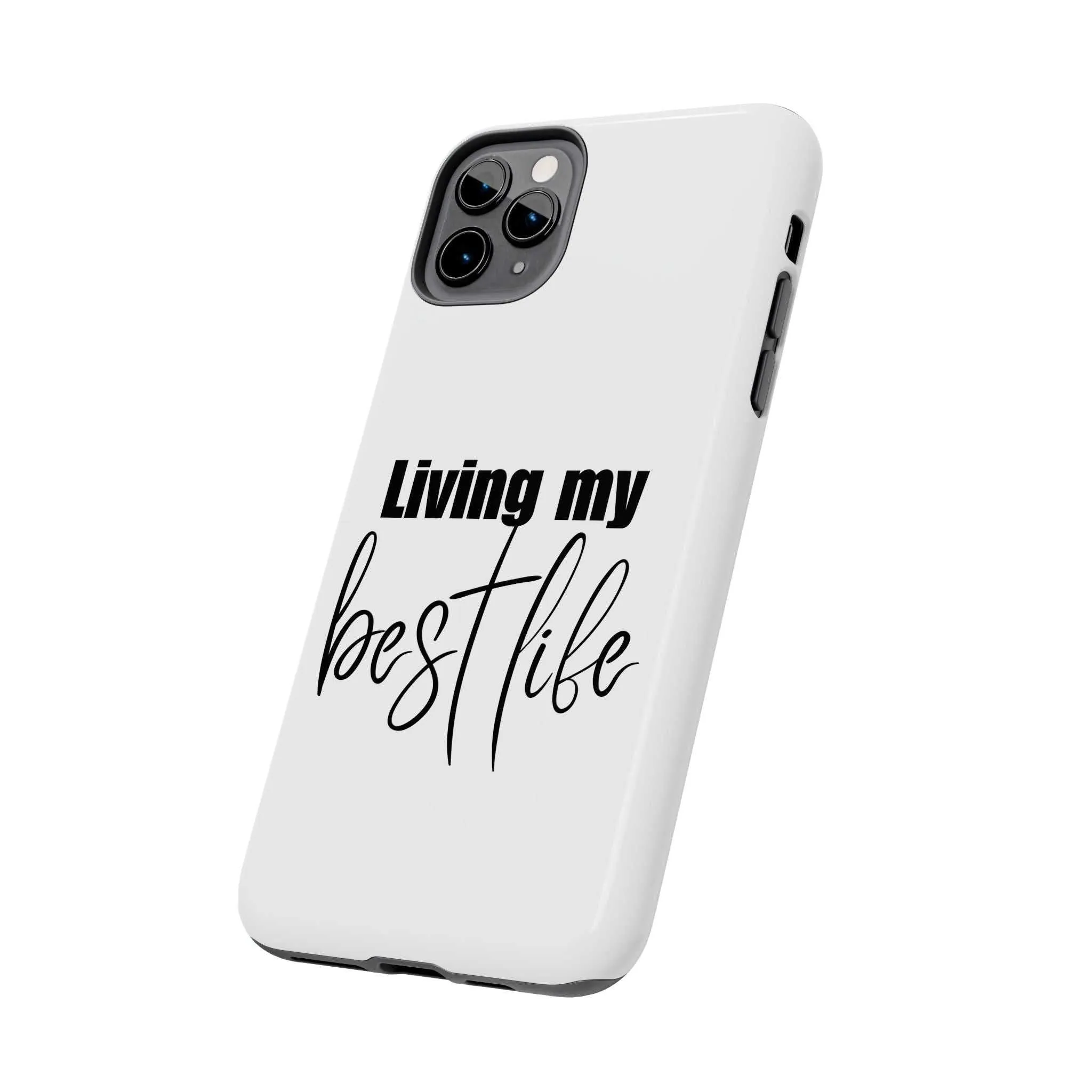 Living My Best Life Impact Resistance Phone Case for iPhone & Samsung