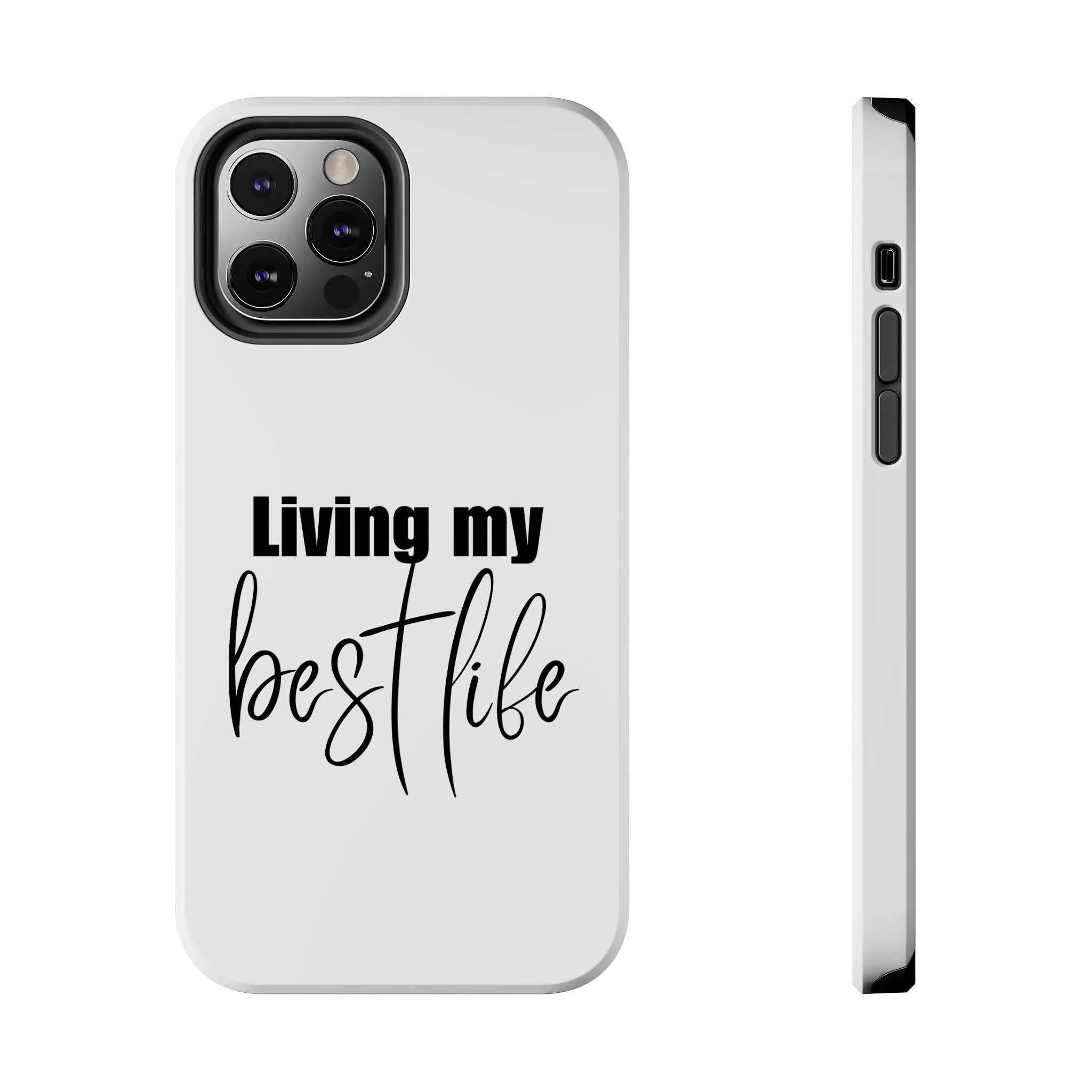 Living My Best Life Impact Resistance Phone Case for iPhone & Samsung