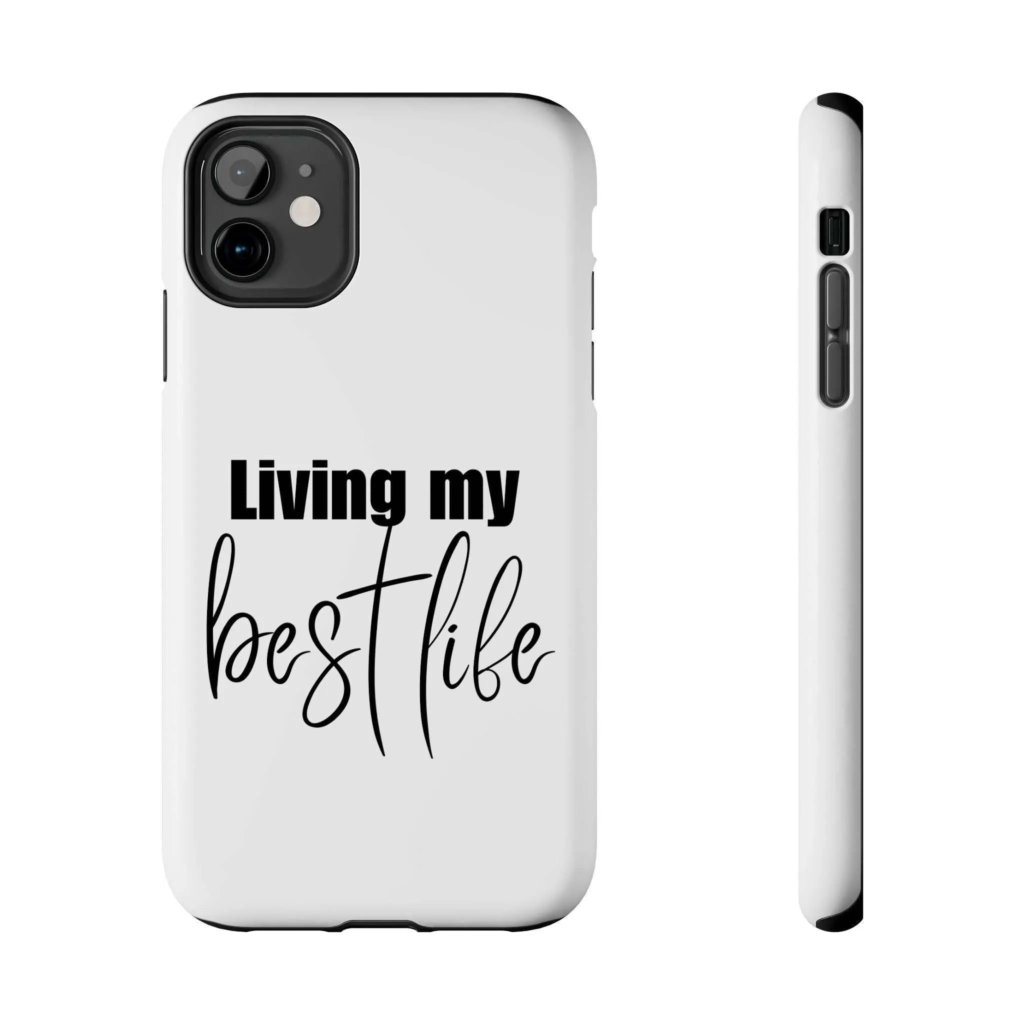 Living My Best Life Impact Resistance Phone Case for iPhone & Samsung