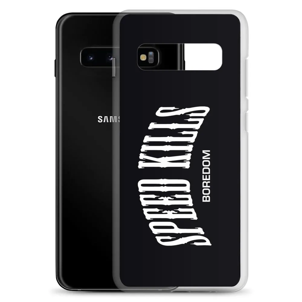 "Speed Kills Boredom" Samsung Case