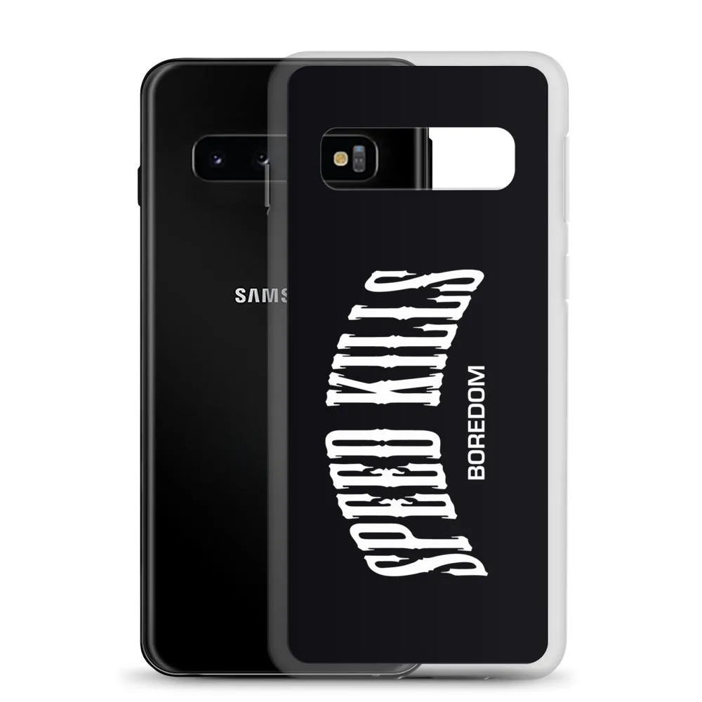 "Speed Kills Boredom" Samsung Case