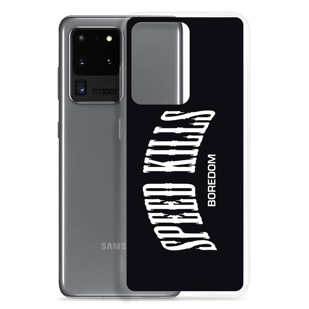 "Speed Kills Boredom" Samsung Case