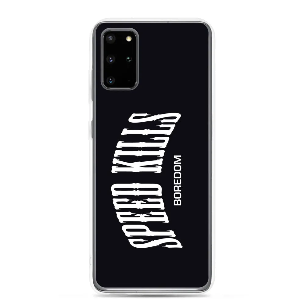 "Speed Kills Boredom" Samsung Case